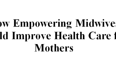 MaryLou Carr CNM, Director of the Cambridge Birth Center, talks about empowering midwives could help women